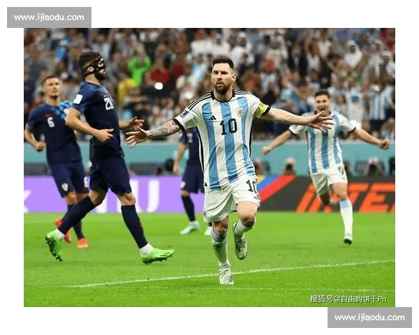 梅西告别战阿根廷能否卫冕世界杯冠军宝座！